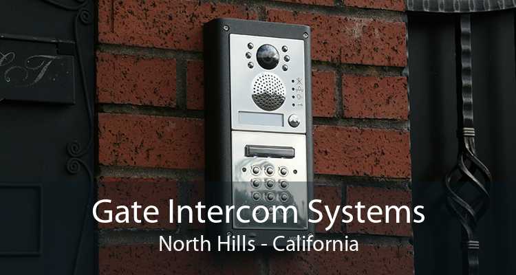 Gate Intercom Systems North Hills - California